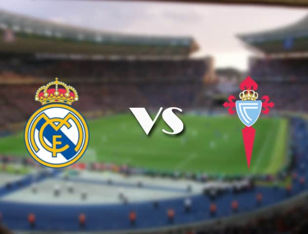 Soi kèo 12betvn trận đấu Real Madrid vs Celta Vigo, 11/09/2021 - VĐQG Tây Ban Nha Soi keo 12bet tran dau Real Madrid vs Celta Vigo 11 09 2021 VDQG Tay Ban Nha