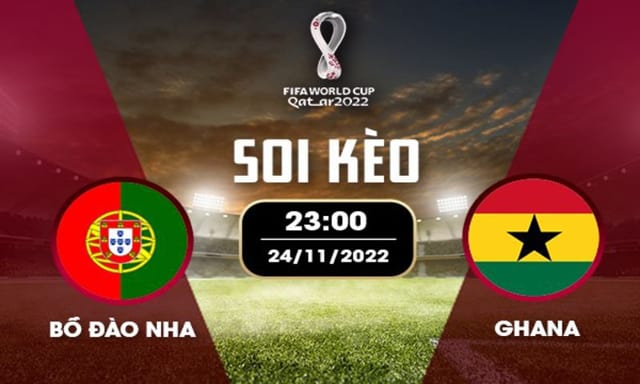 Soi kèo 12betvn Bồ Đào Nha vs Ghana, 24/11/2022 - World Cup