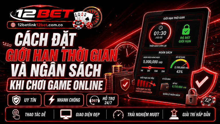 Cách đặt giới hạn thời gian và ngân sách khi chơi game online