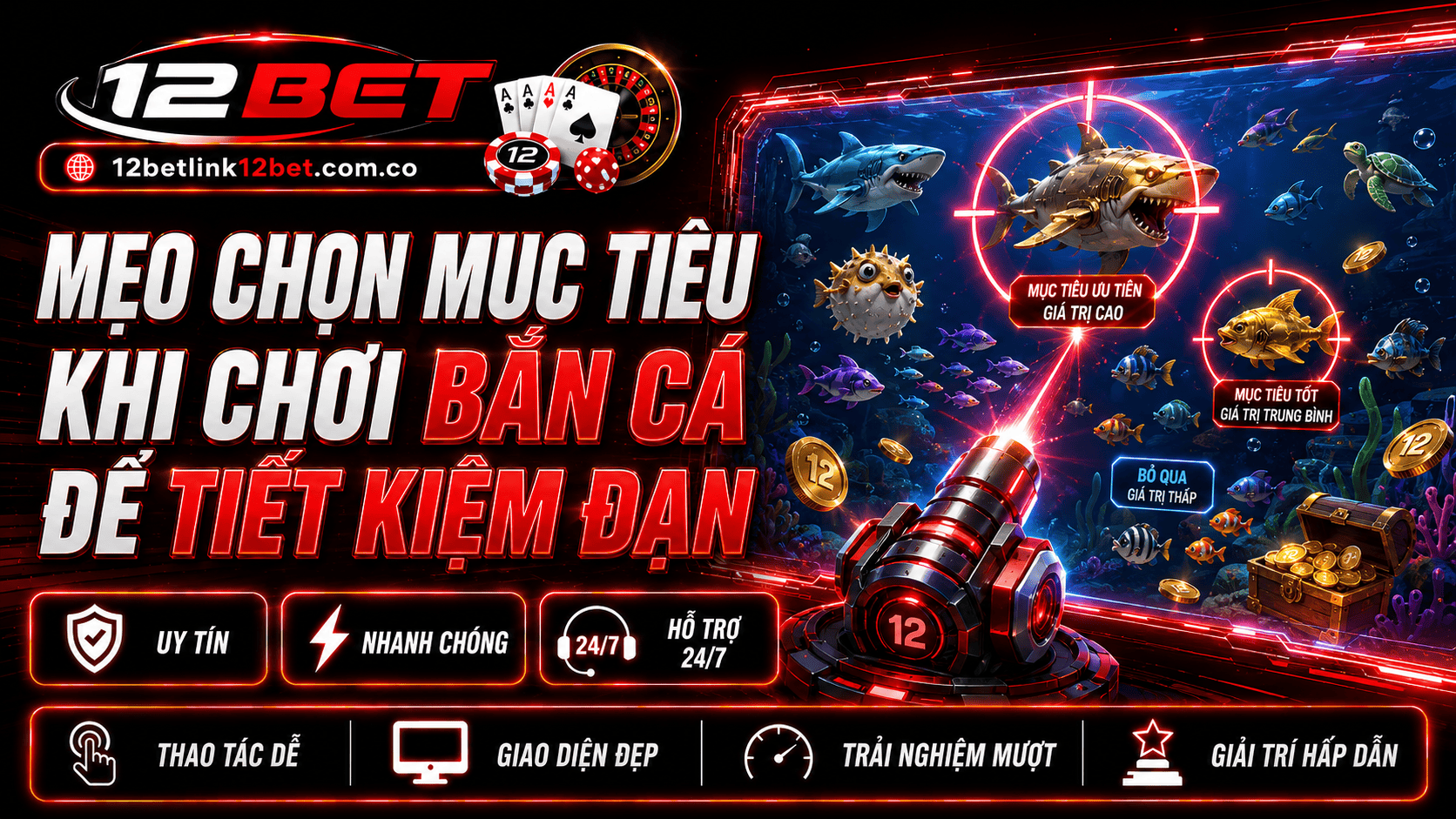 Mẹo chọn mục tiêu khi chơi bắn cá để tiết kiệm đạn đơn giản & dễ dàng