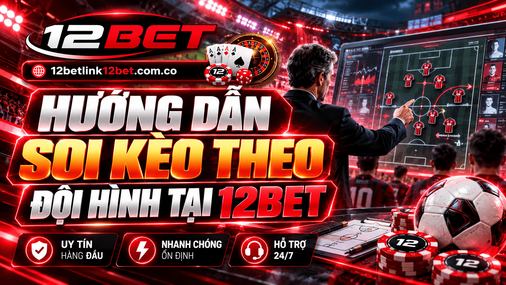 Hướng dẫn soi kèo theo đội hình tại 12BET
