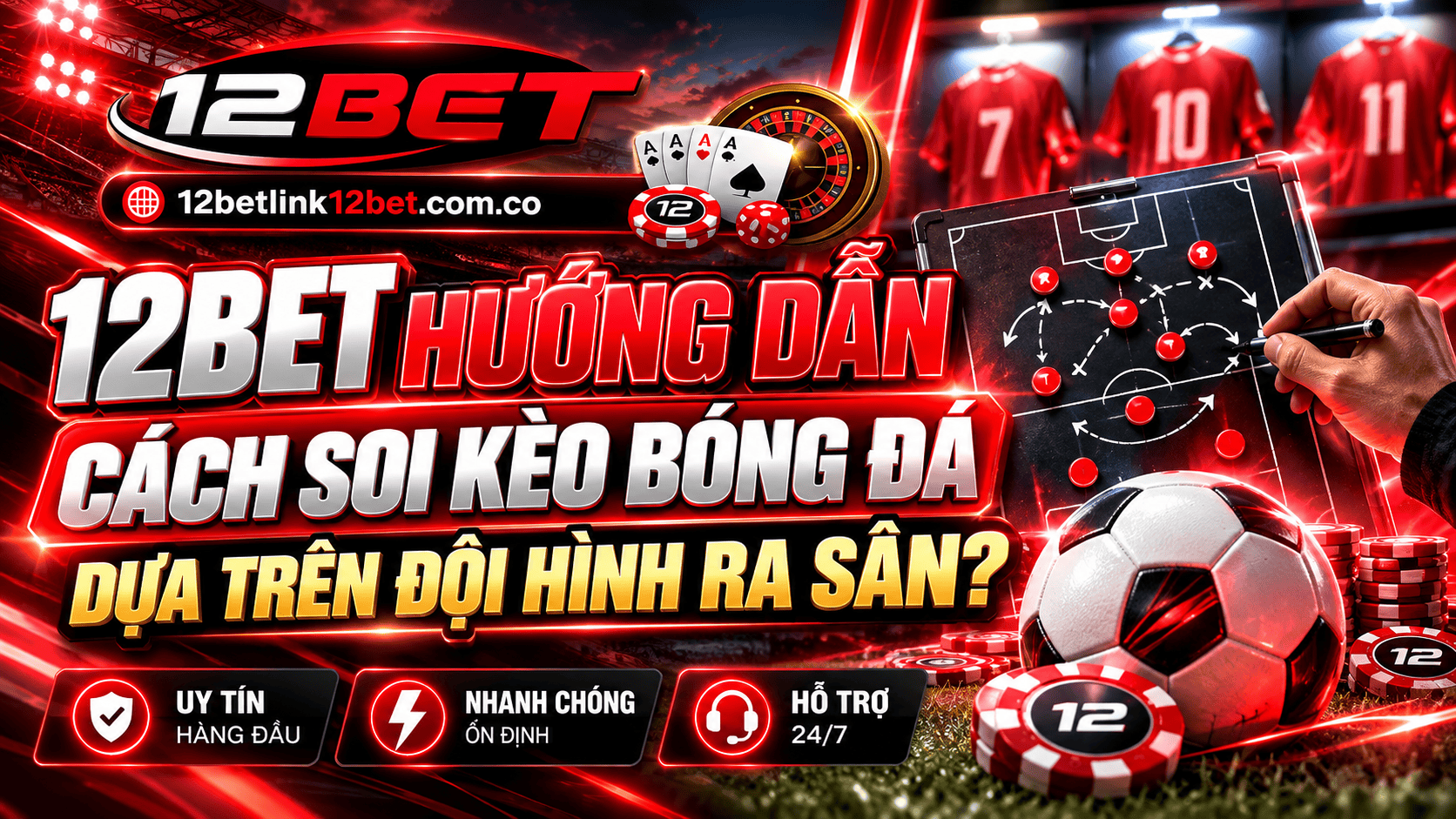 12BET hướng dẫn cách soi kèo bóng đá dựa trên đội hình ra sân?