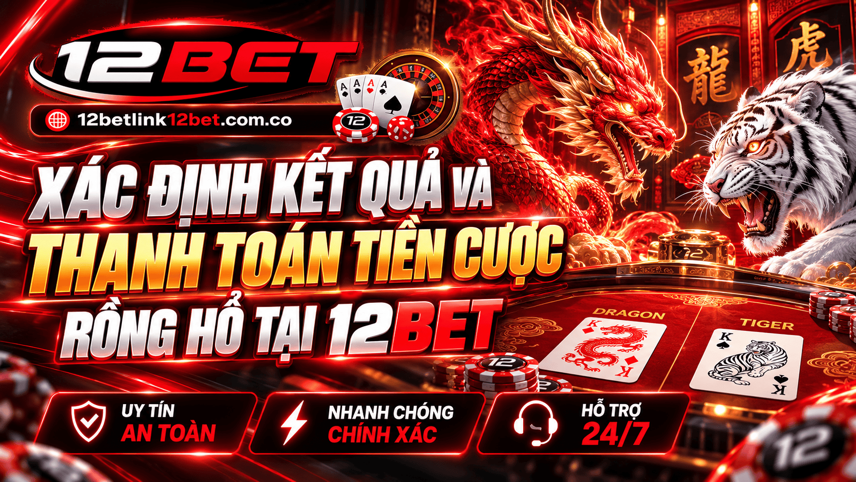 Xác định kết quả và thanh toán tiền cược Rồng Hổ tại 12BET