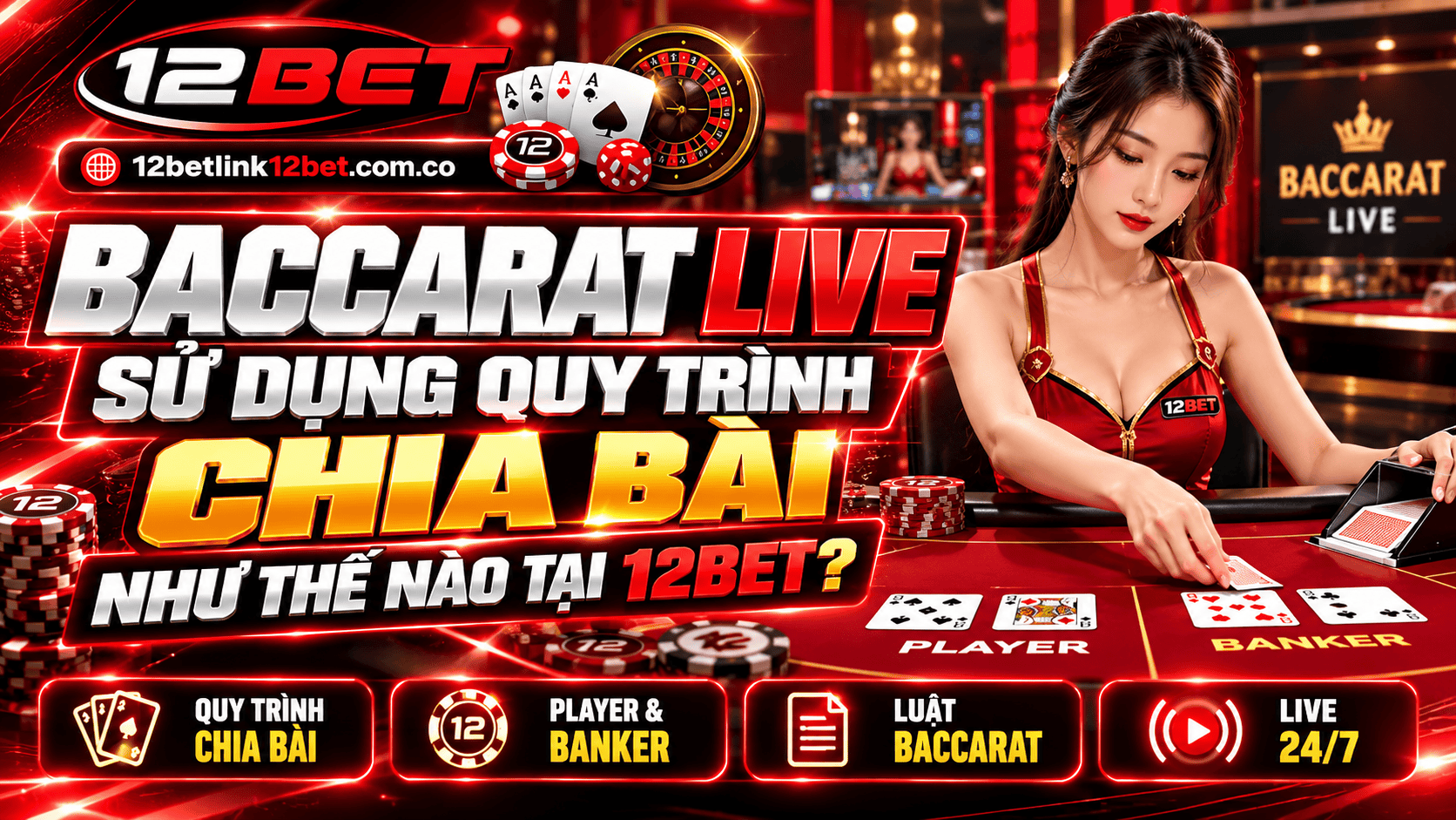 Baccarat Live sử dụng quy trình chia bài như thế nào tại 12BET?