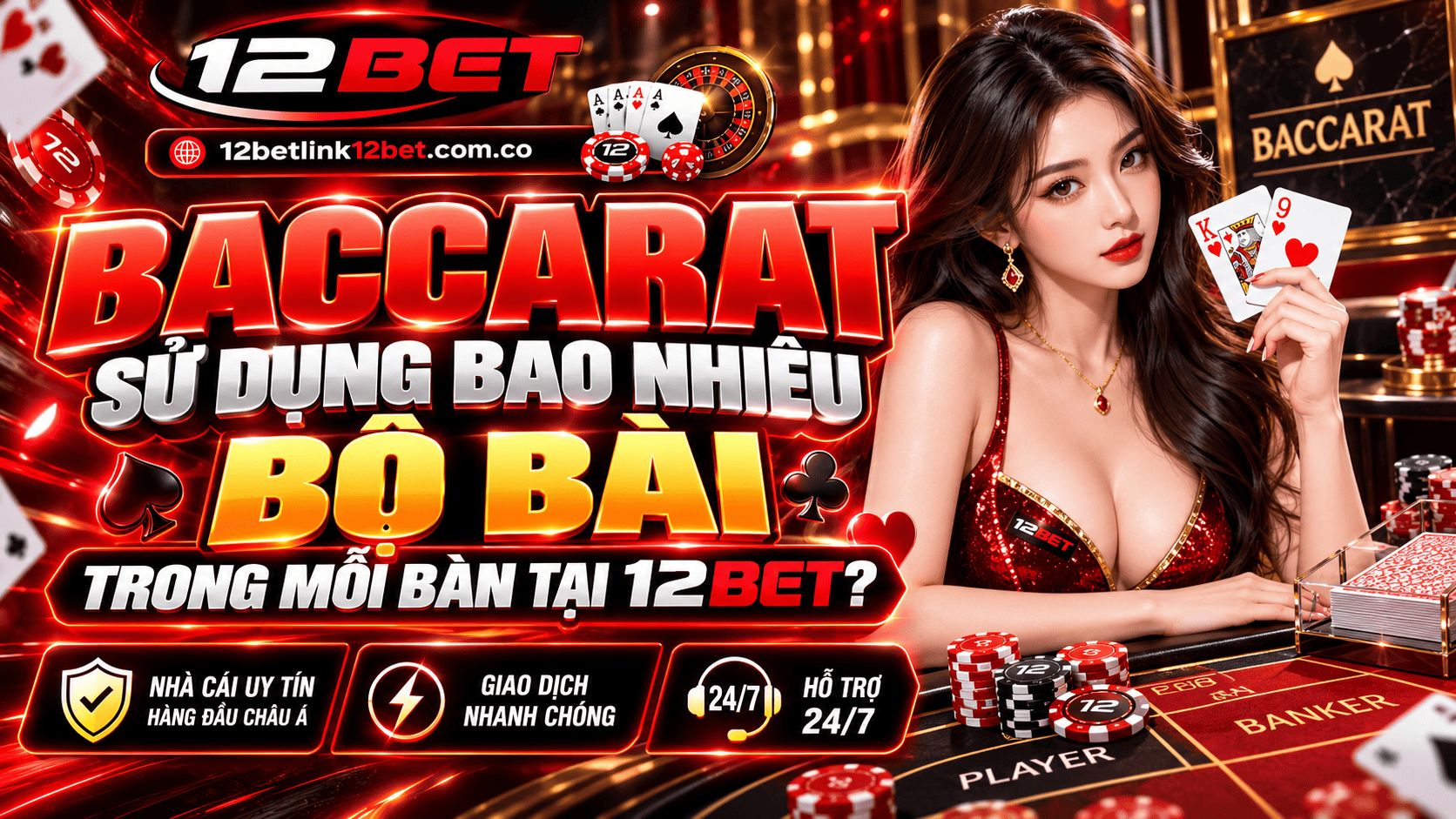 Baccarat sử dụng bao nhiêu bộ bài trong mỗi bàn tại 12BET?
