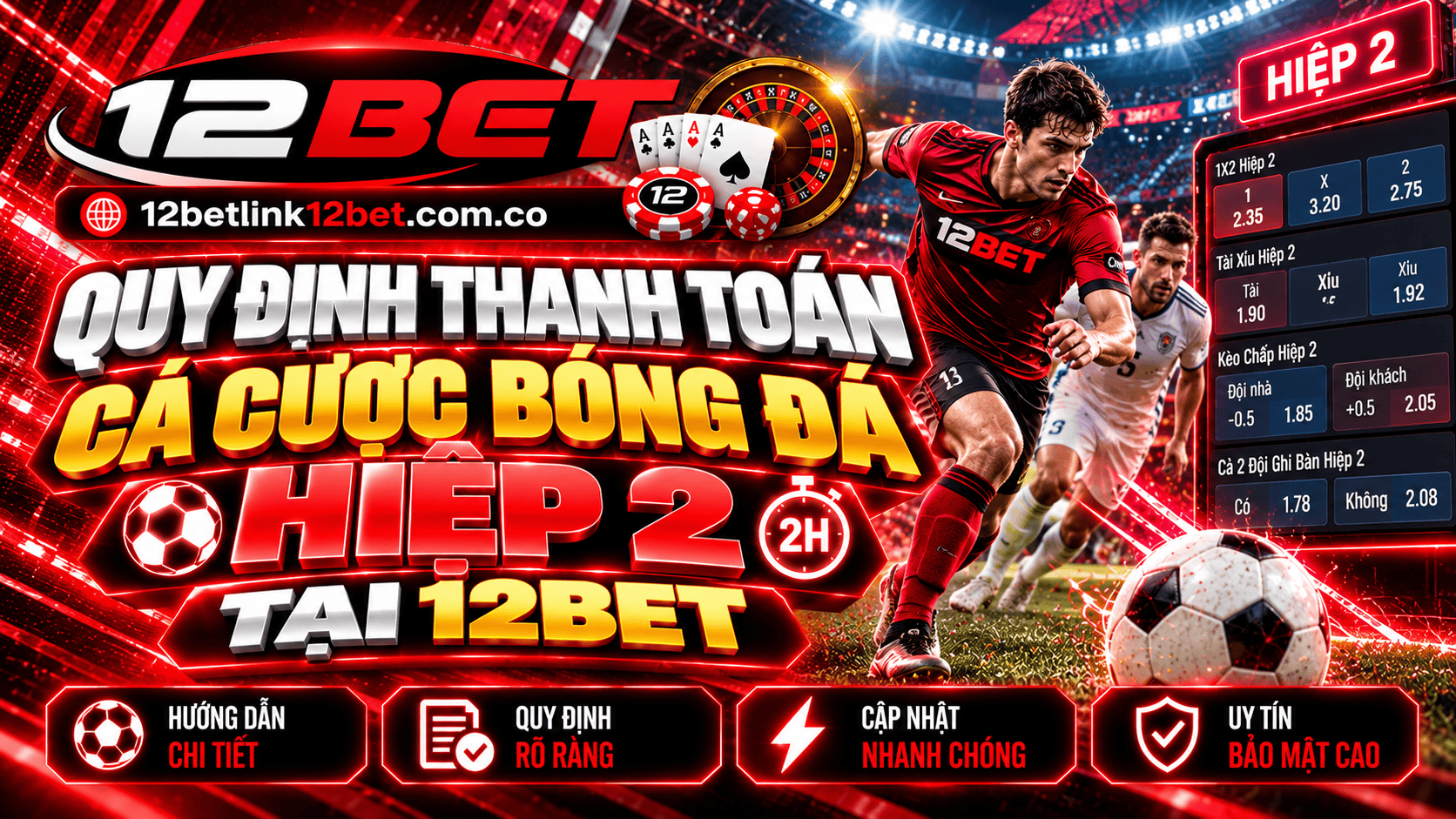 Quy định thanh toán cá cược bóng đá hiệp 2 tại 12BET