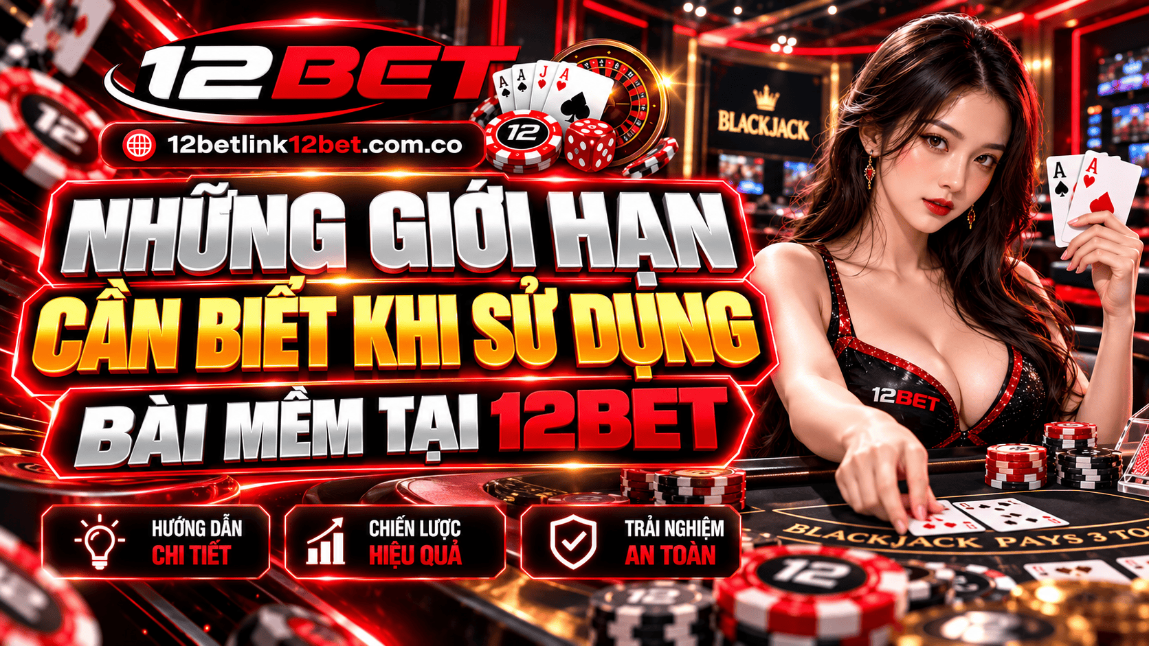 Những giới hạn cần biết khi sử dụng bài mềm tại 12BET