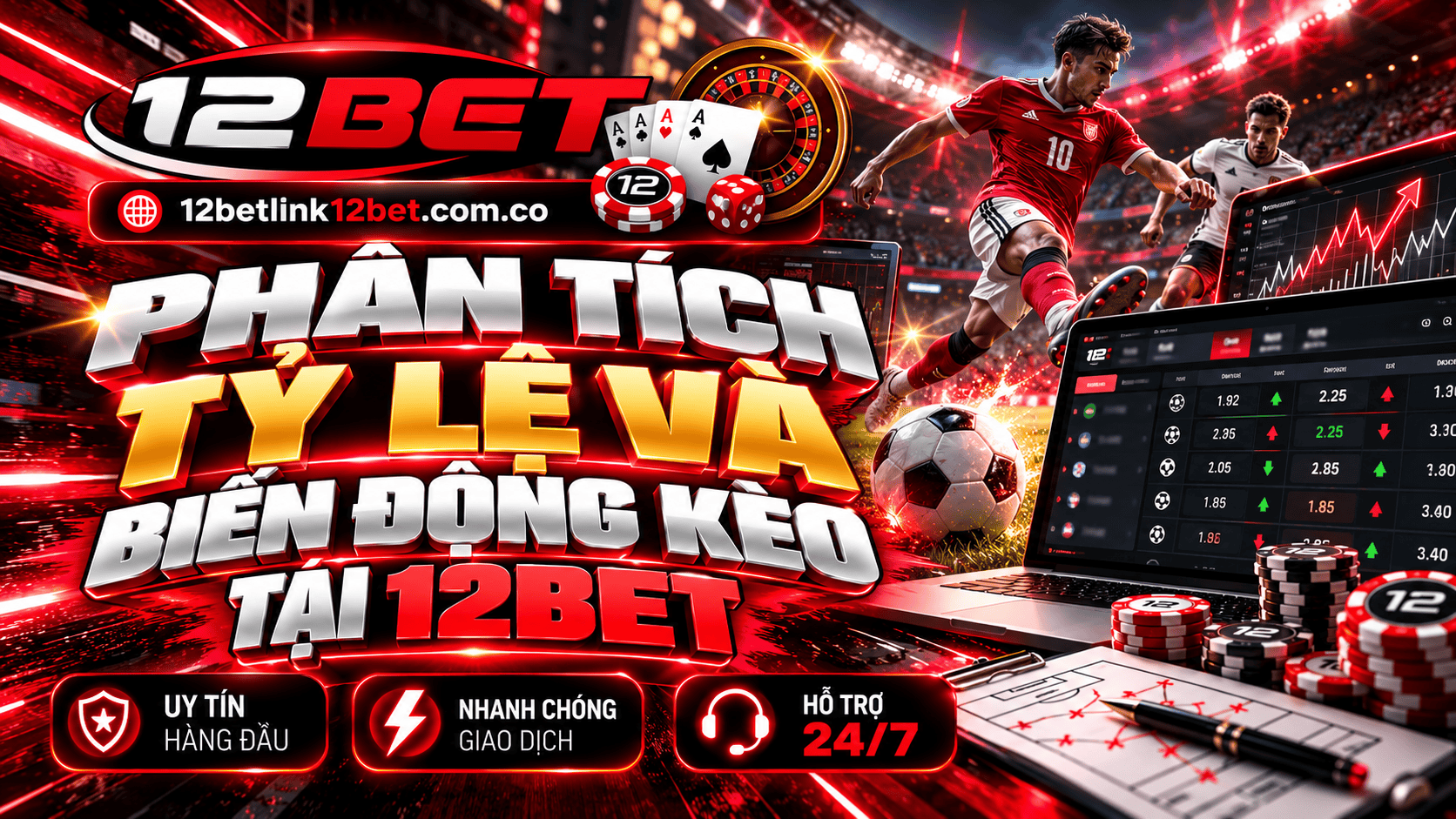 Phân tích tỷ lệ và biến động kèo tại 12BET