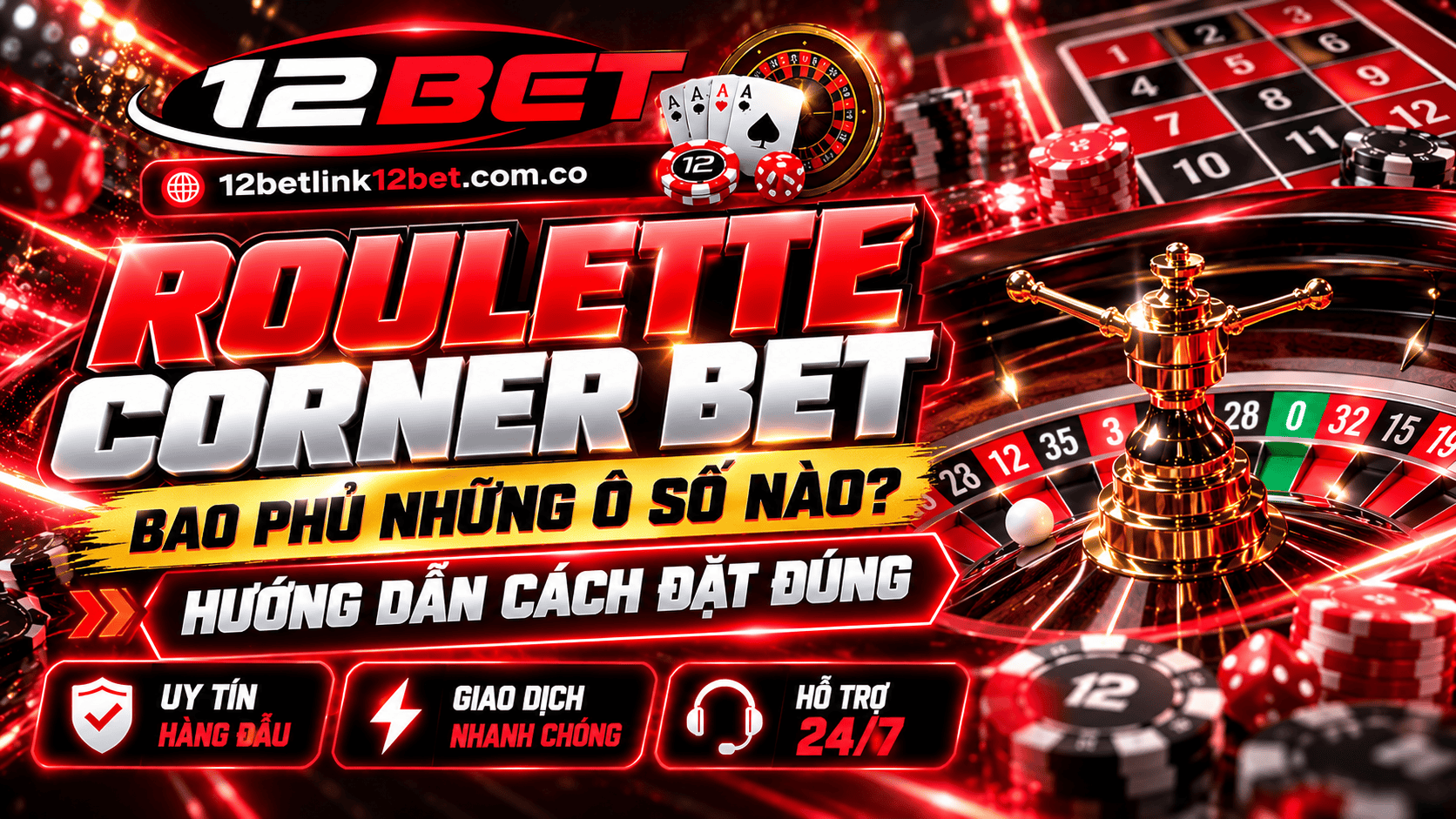 Roulette Corner Bet bao phủ những ô số nào? Hướng dẫn cách đặt đúng cho anh em