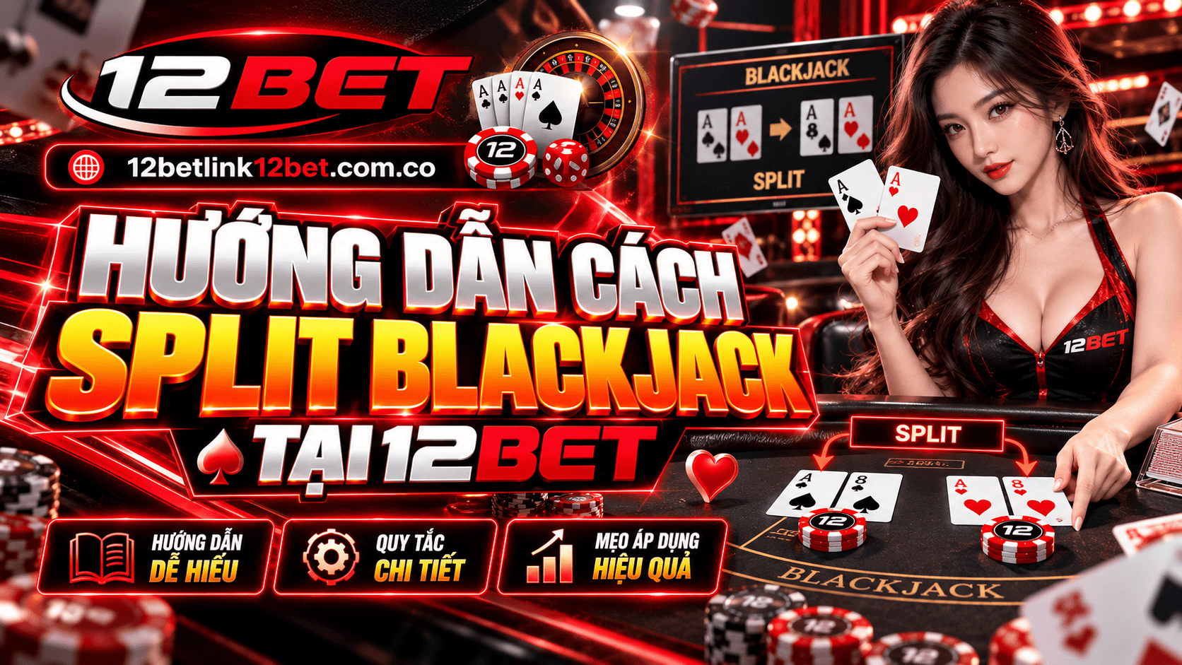 Hướng dẫn cách Split Blackjack tại 12BET