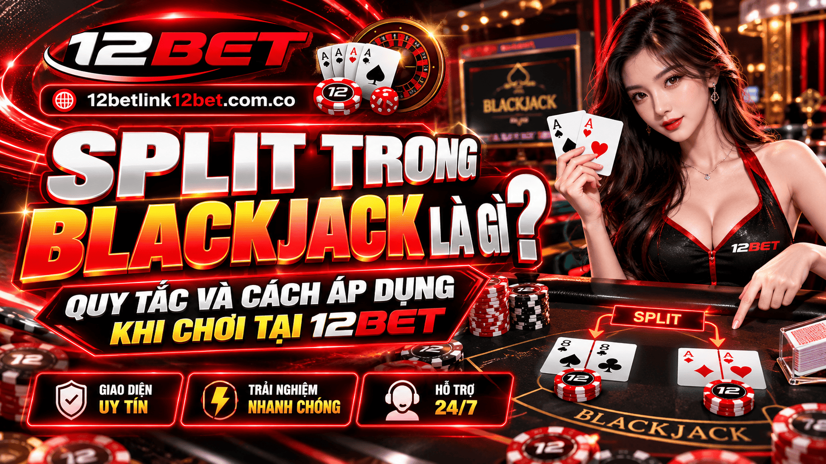 Split trong Blackjack là gì? Quy tắc và cách áp dụng khi chơi tại 12BET