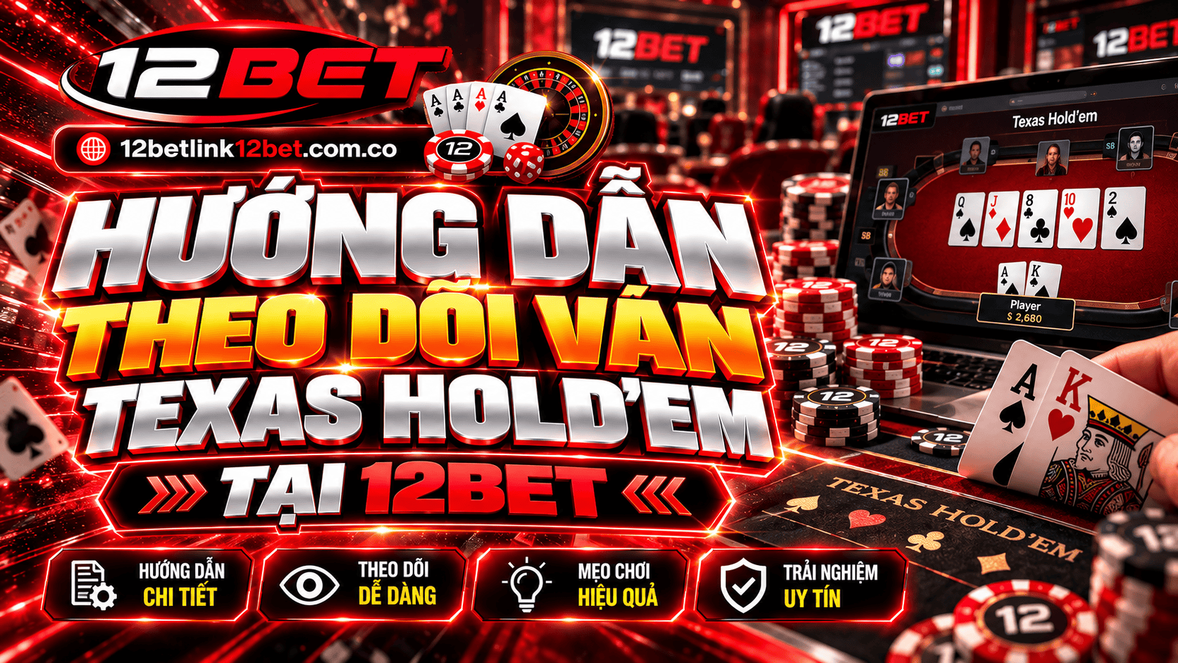 Hướng dẫn theo dõi ván Texas Hold’em tại 12BET